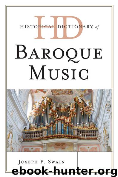 Historical Dictionary of Baroque Music by Joseph P. Swain