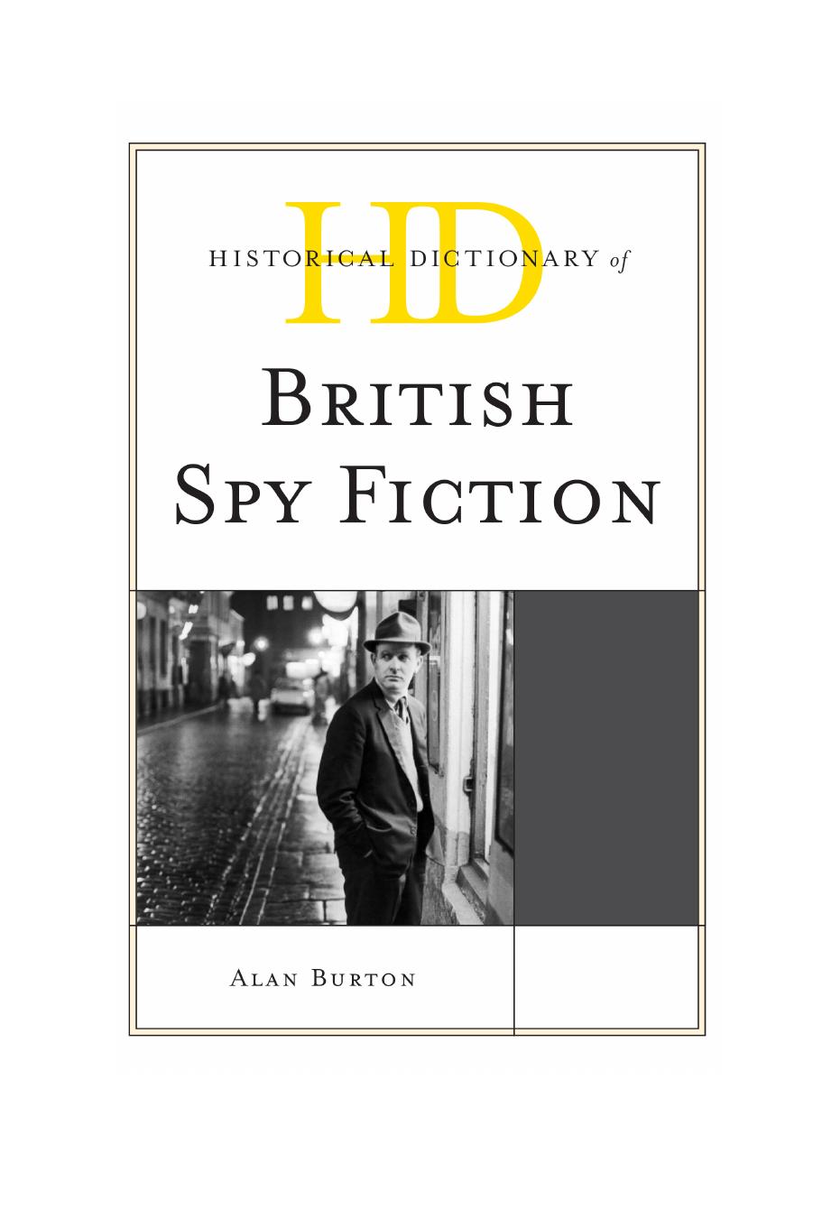 Historical Dictionary of British Spy Fiction by Burton Alan