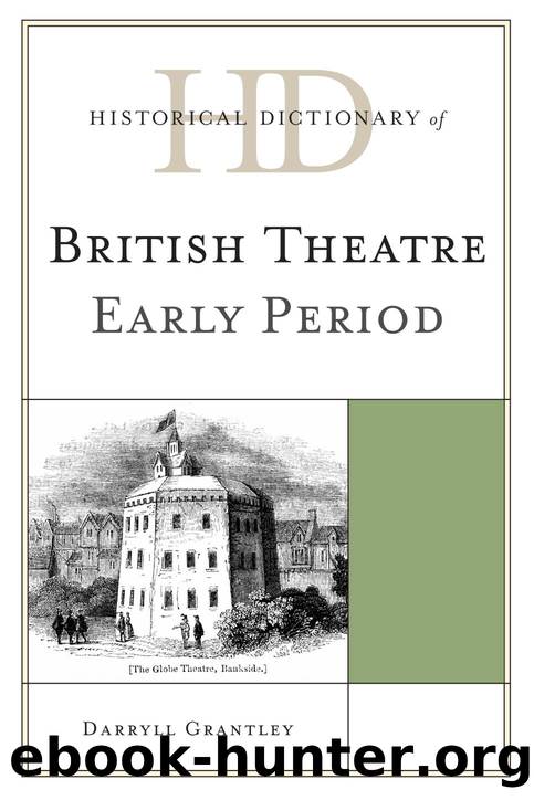 Historical Dictionary of British Theatre by Grantley Darryll;