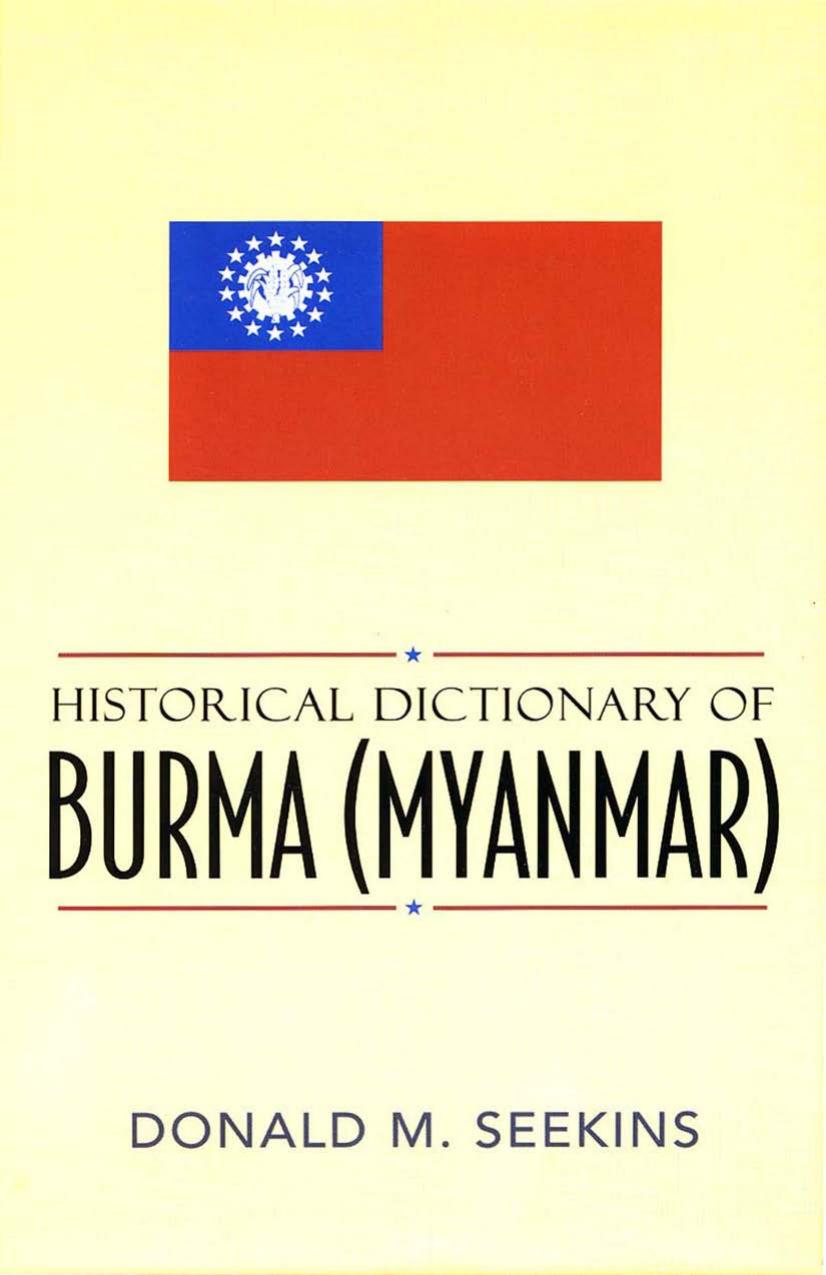 Historical Dictionary of Burma (Myanmar) (Historical Dictionaries of Asia, Oceania, and the Middle East) by Donald M. Seekins