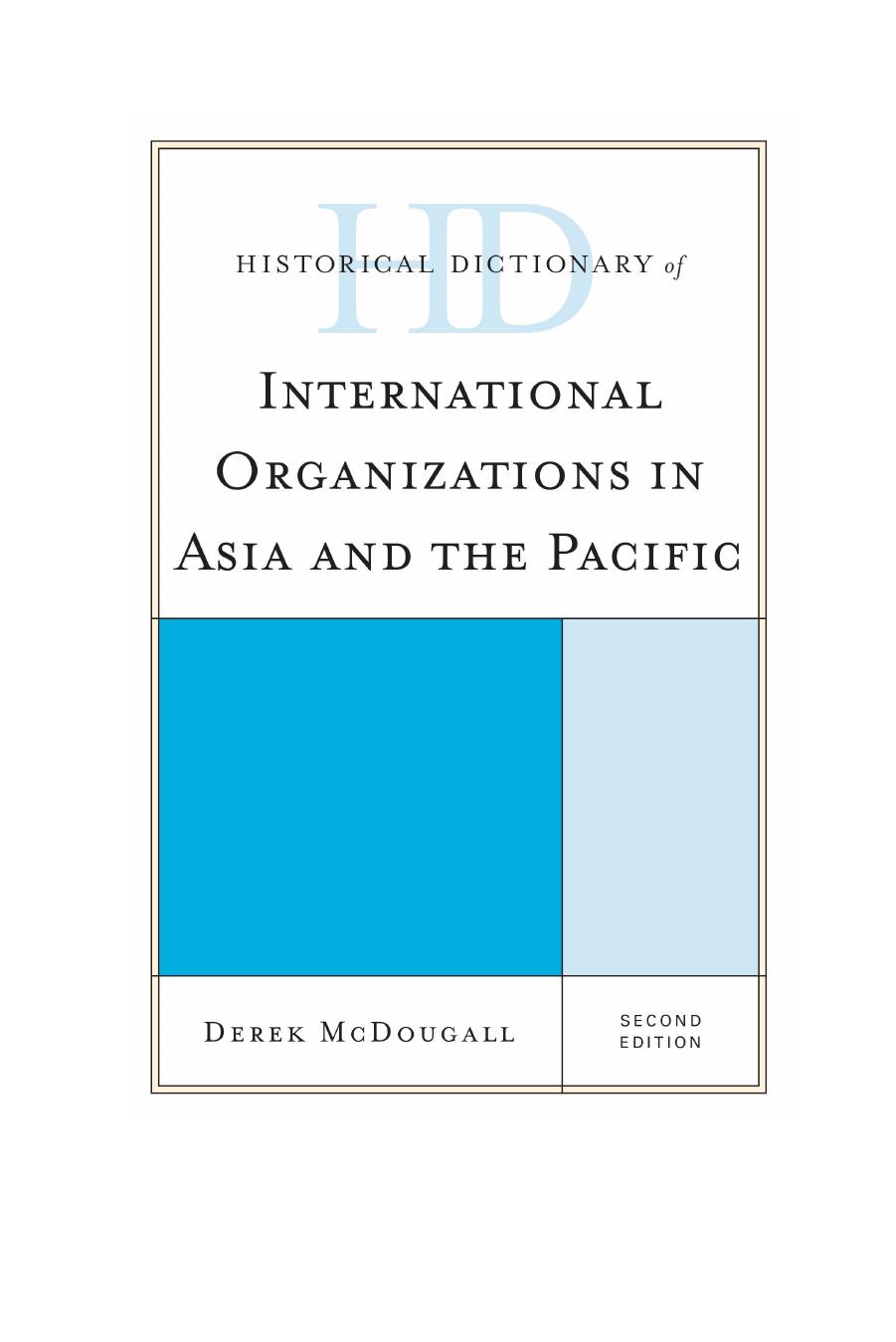 Historical Dictionary of International Organizations in Asia and the Pacific by Derek McDougall