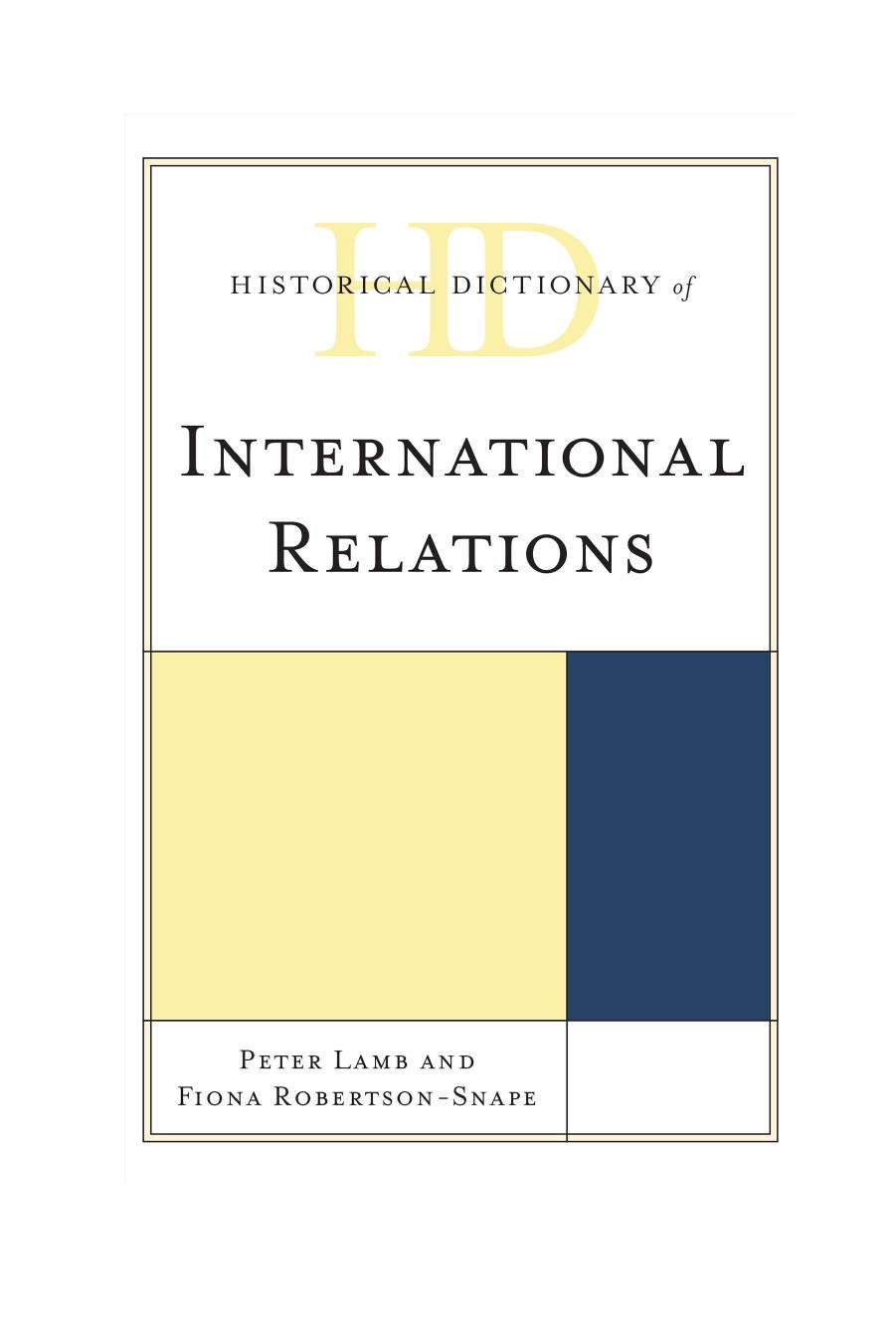 Historical Dictionary of International Relations by Peter Lamb Fiona Robertson-Snape
