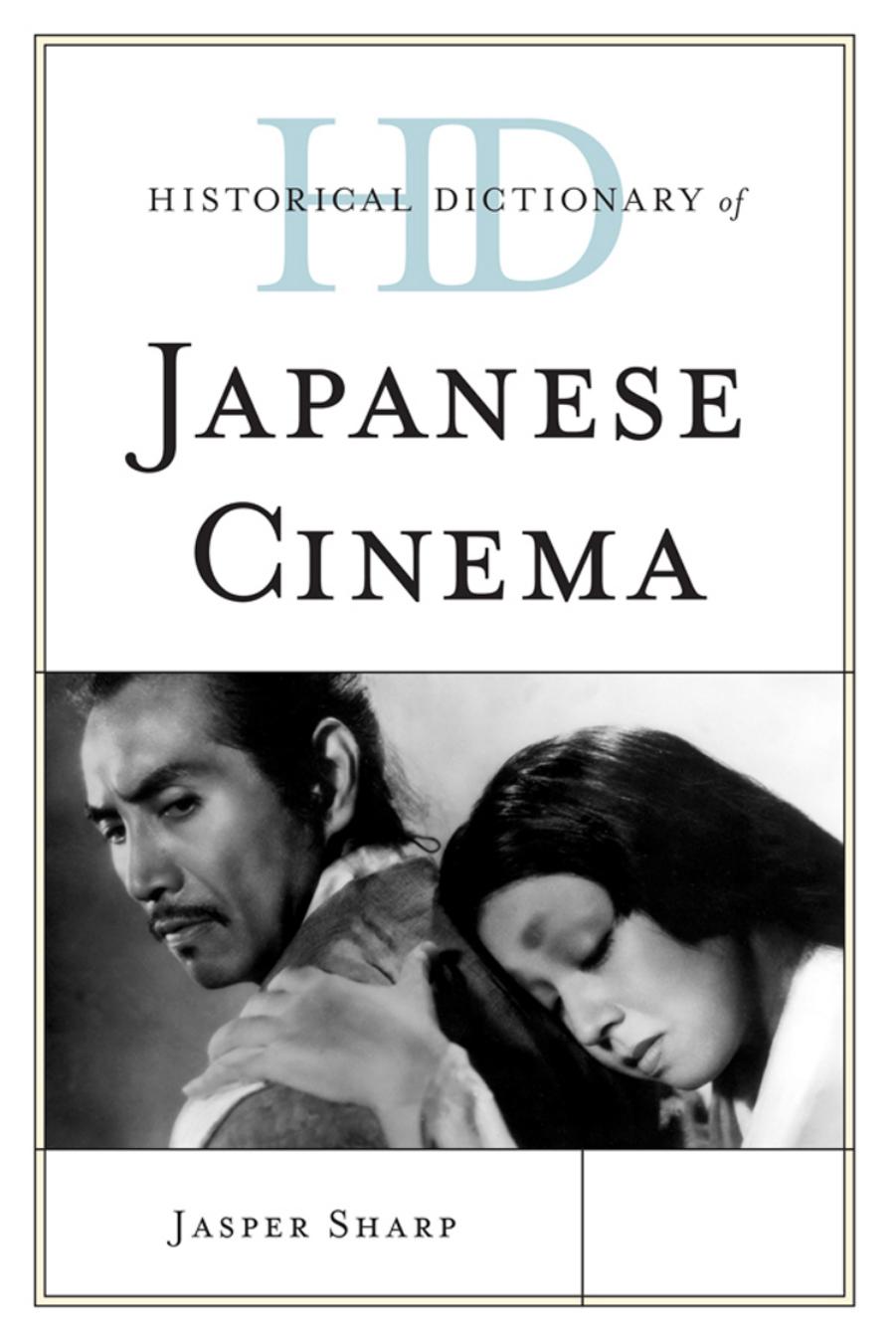 Historical Dictionary of Japanese Cinema by Jasper Sharp