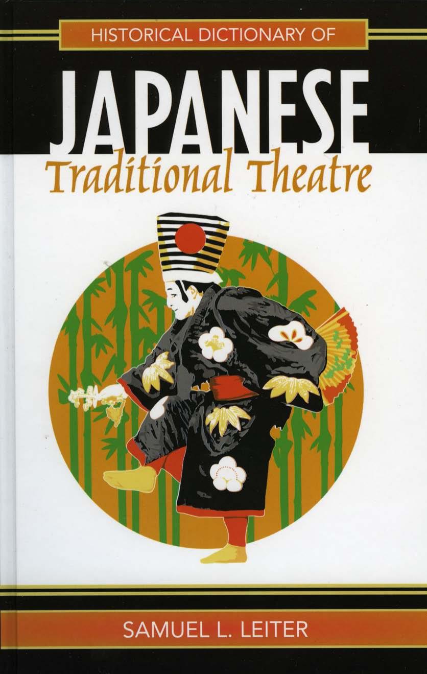 Historical Dictionary of Japanese Traditional Theatre by Leiter Samuel L