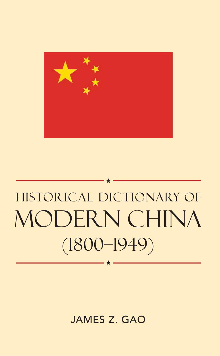 Historical Dictionary of Modern China (1800-1949) by Gao James Zheng