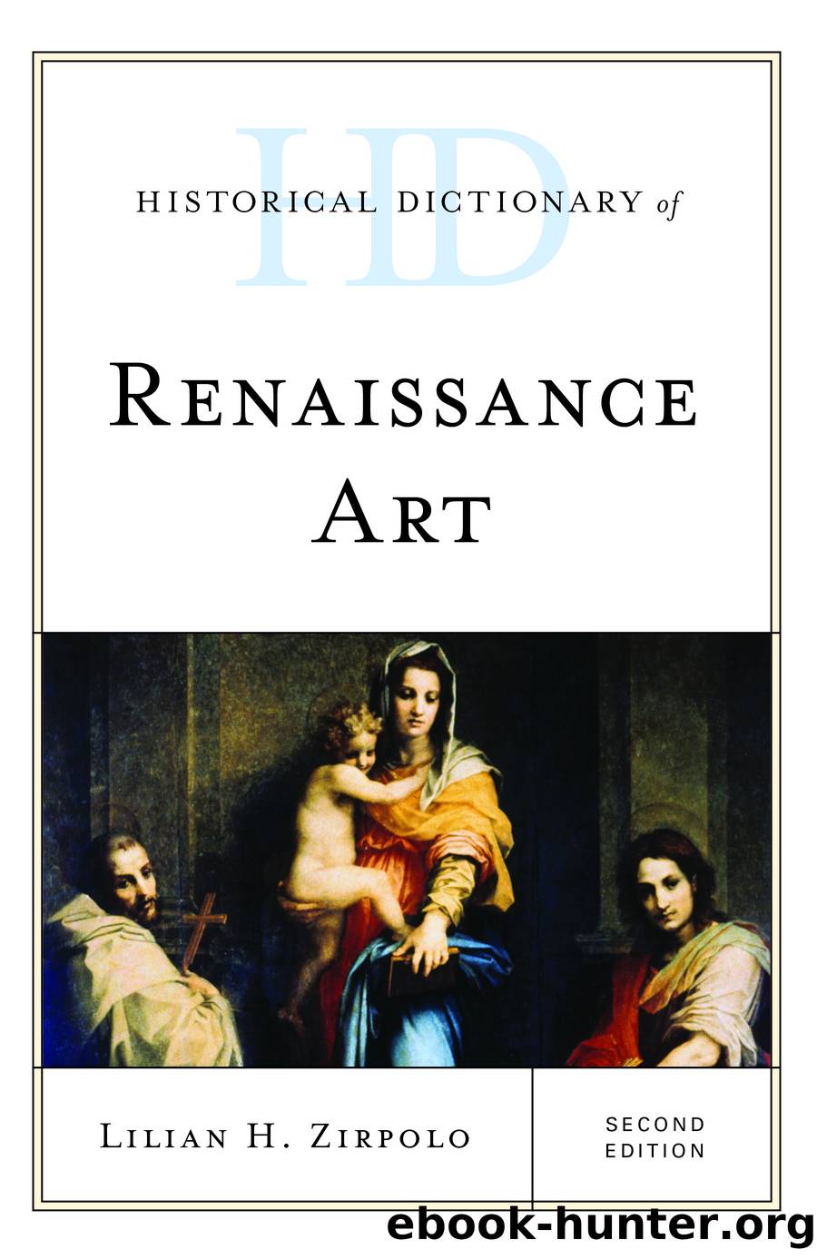 Historical Dictionary of Renaissance Art by Lilian H. Zirpolo