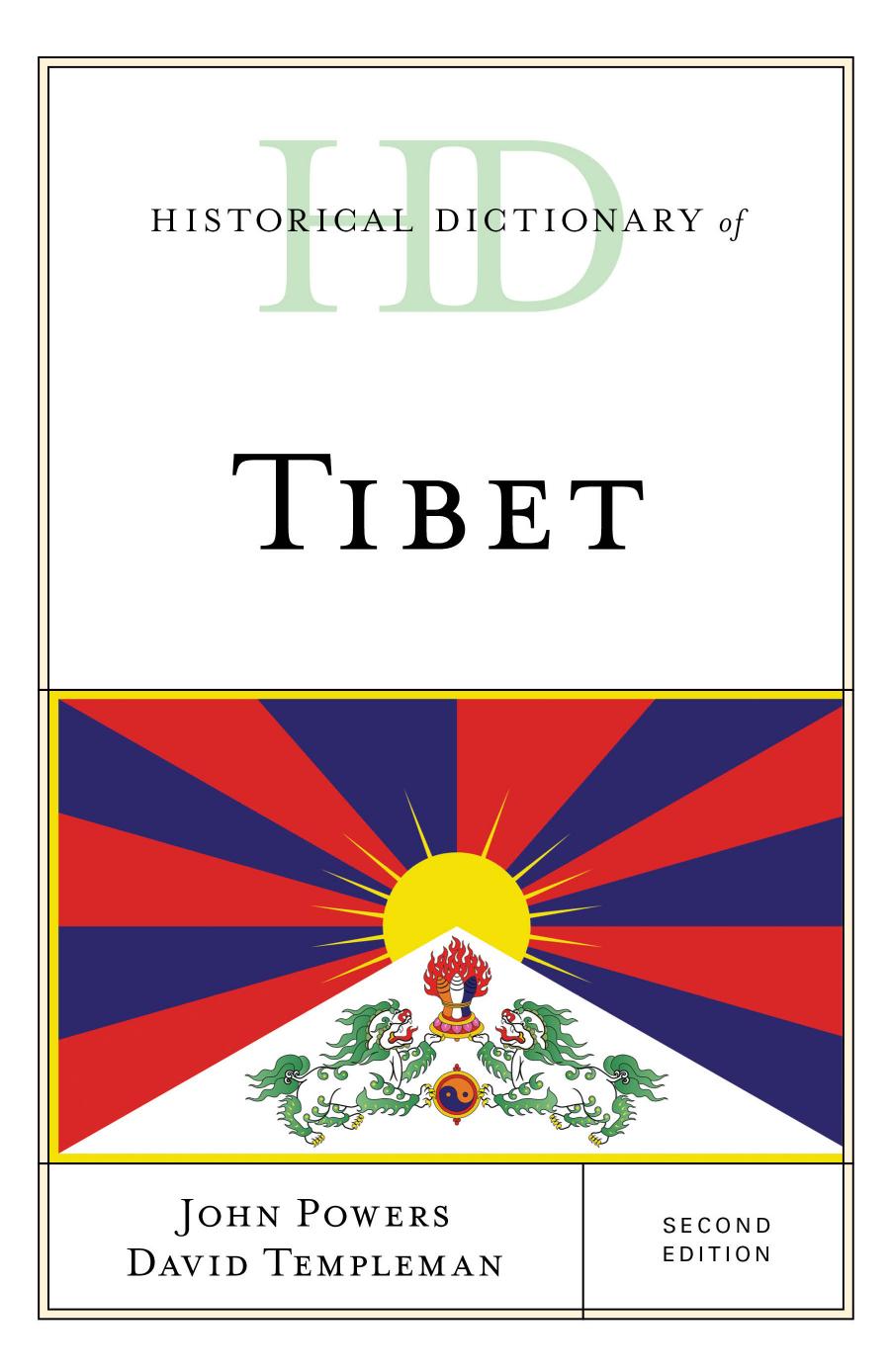 Historical Dictionary of Tibet by John Powers David Templeman