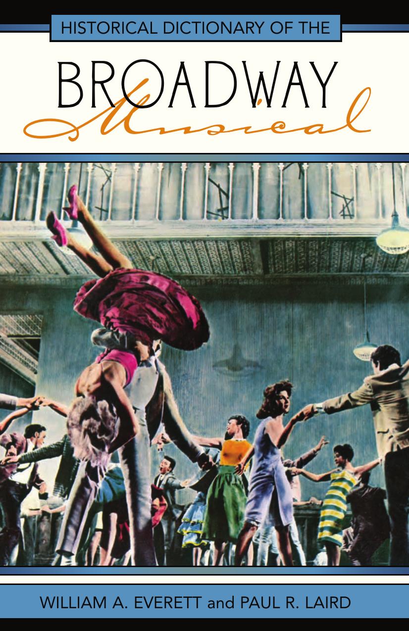 Historical Dictionary of the Broadway Musical by William A. Everett