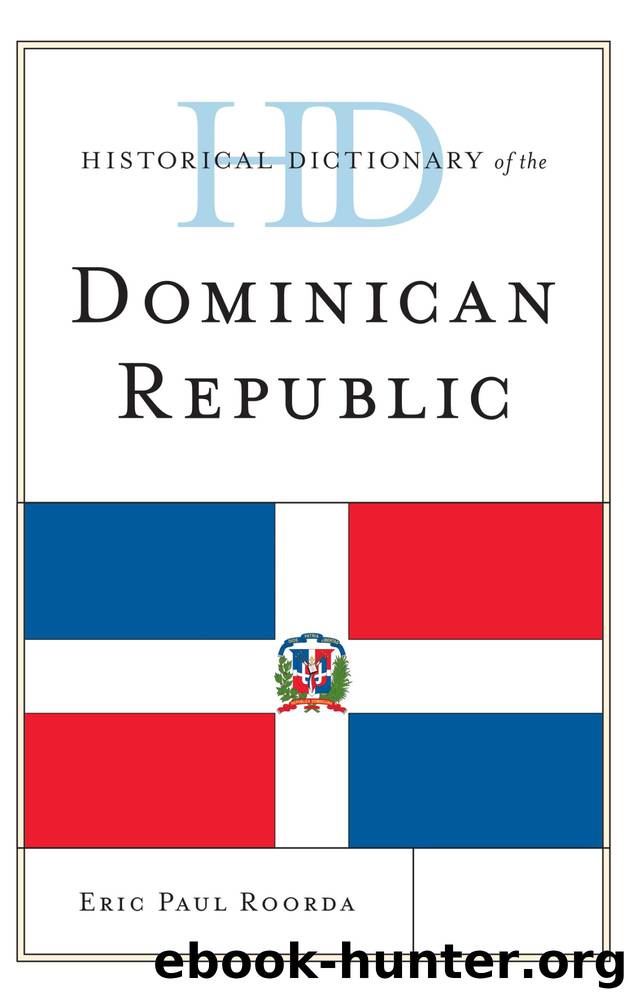 Historical Dictionary of the Dominican Republic by Roorda Eric Paul;
