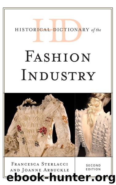 Historical Dictionary of the Fashion Industry by Francesca Sterlacci & Joanne Arbuckle