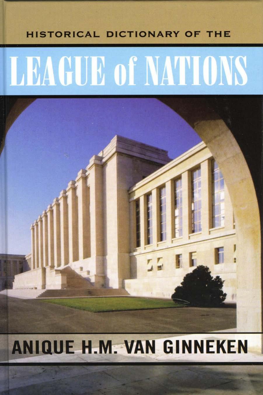 Historical Dictionary of the League of Nations by Ginneken Anique H. M. van