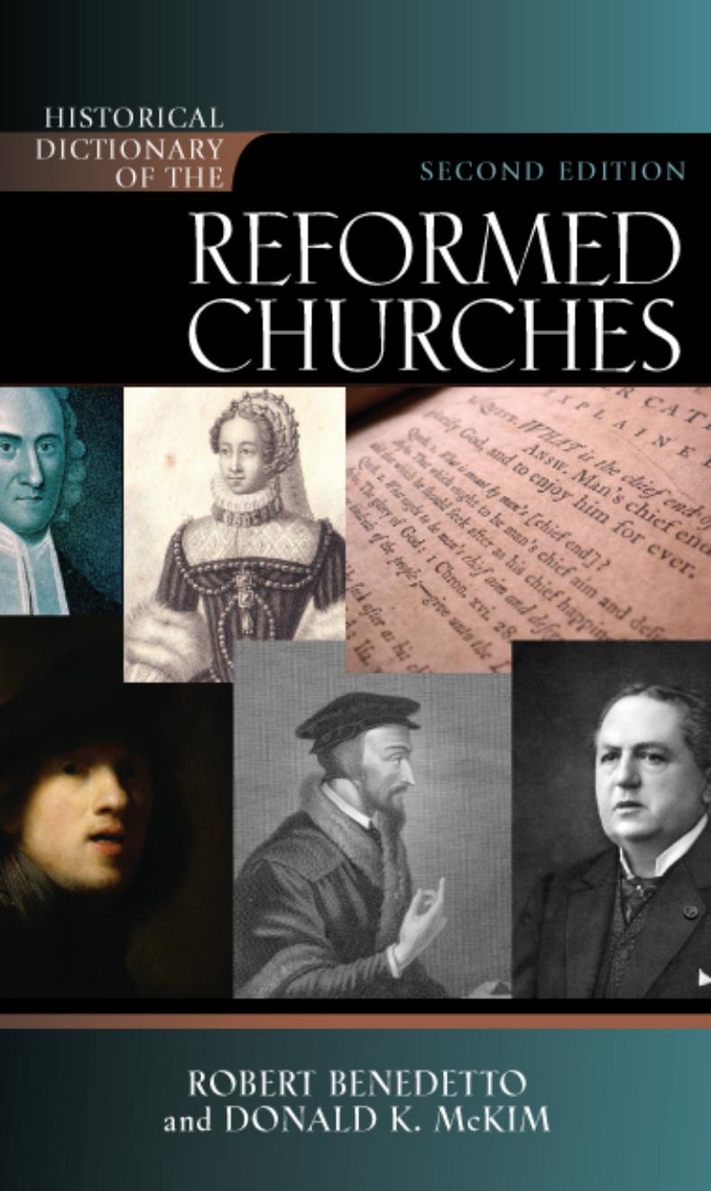 Historical Dictionary of the Reformed Churches by Robert Benedetto Donald K. McKim