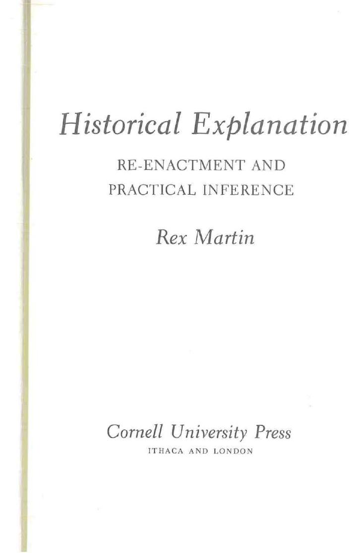 Historical Explanation. Re-enactment and Practical Inference by Rex Martin