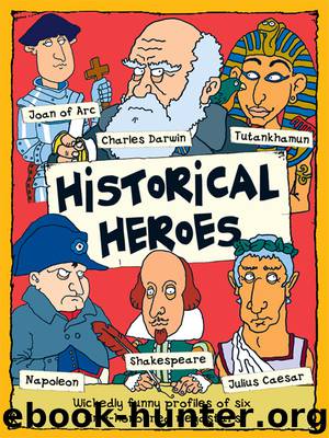 Historical Heroes by Mick Gowar