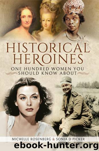 Historical Heroines by Rosenberg Michelle; Picker Sonia D.; & Sonia D Picker