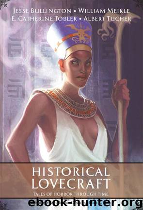 Historical Lovecraft by Silvia Moreno-Garcia & Paula R. Stiles