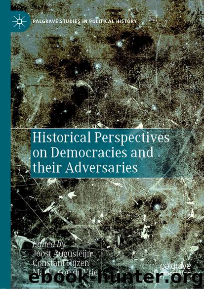 Historical Perspectives on Democracies and their Adversaries by Joost Augusteijn & Constant Hijzen & Mark Leon de Vries