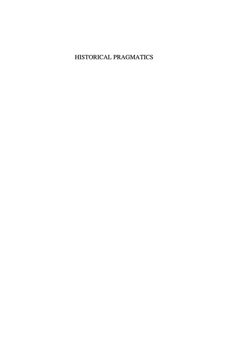 Historical Pragmatics: Pragmatic Developments in the History of English by Andreas H. Jucker (ed.)