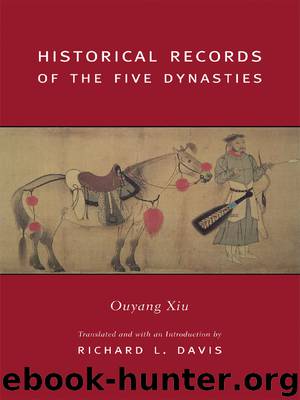 Historical Records of the Five Dynasties by Ouyang Xiu; Davis Richard;