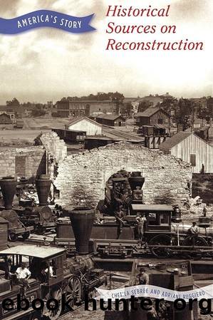 Historical Sources on Reconstruction by Chet’la Sebree and Adriane Ruggiero