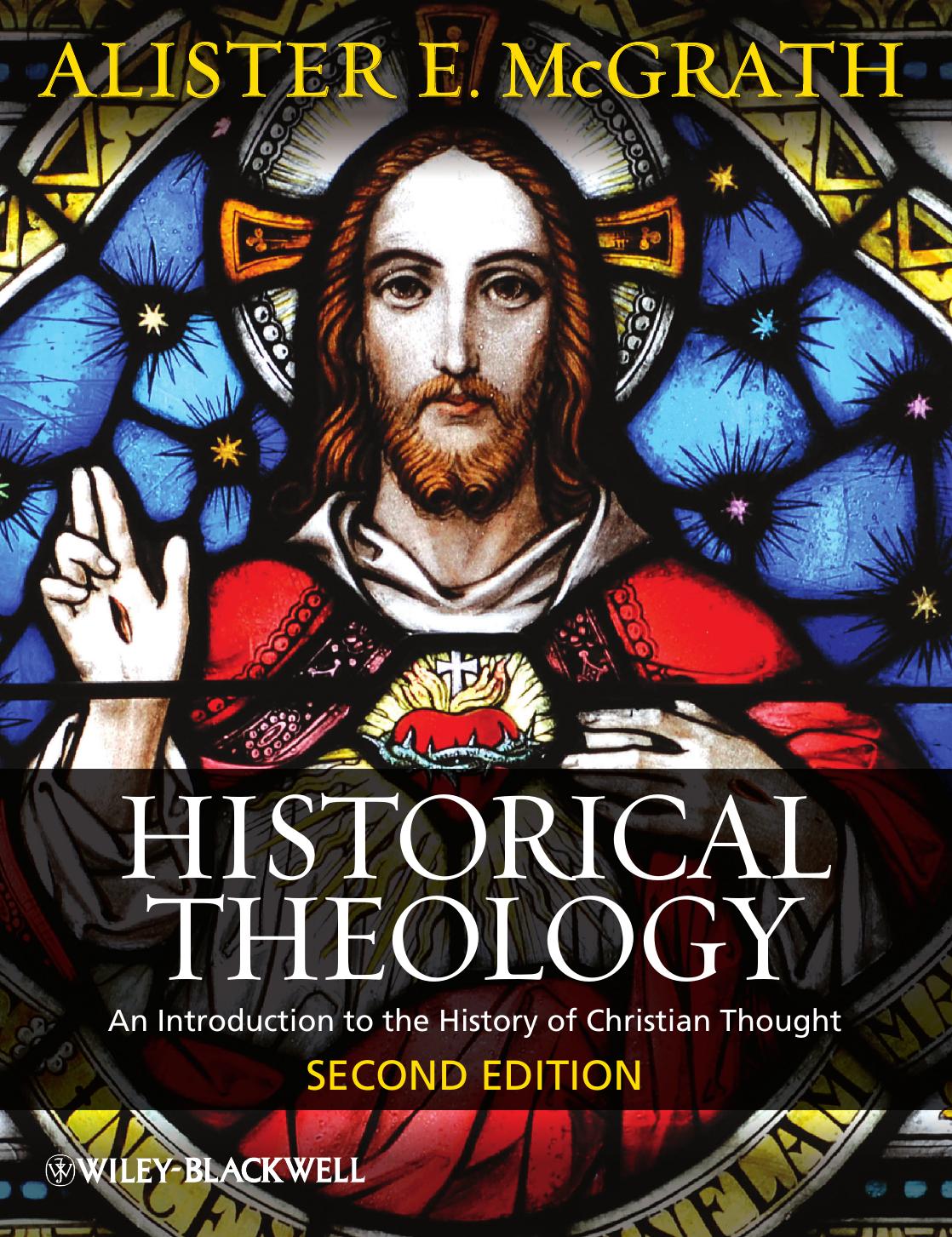 Historical Theology: An Introduction to the History of Christian Thought by Alister E. McGrath