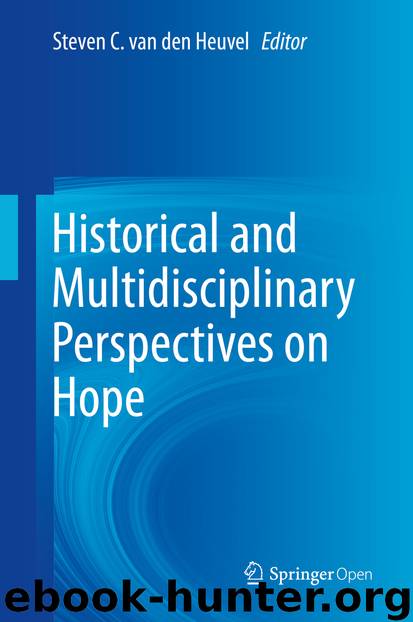 Historical and Multidisciplinary Perspectives on Hope by Steven C. van den Heuvel