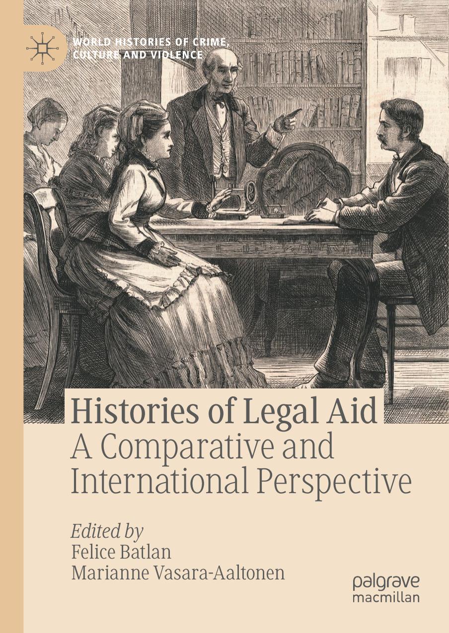 Histories of Legal Aid: A Comparative and International Perspective by Felice Batlan Marianne Vasara-Aaltonen