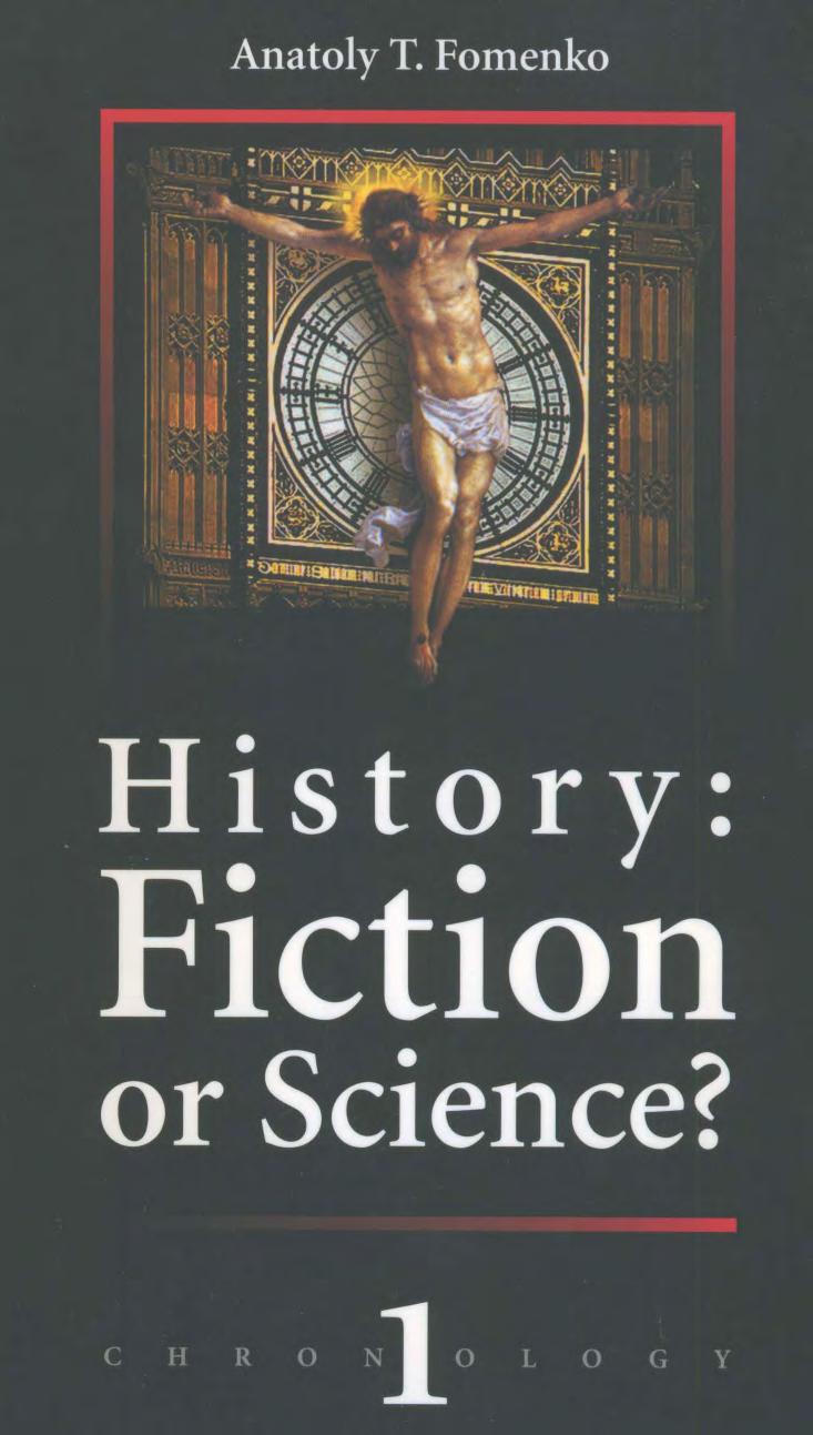 History - Fiction or Science I? by Anatoly T. Fomenko