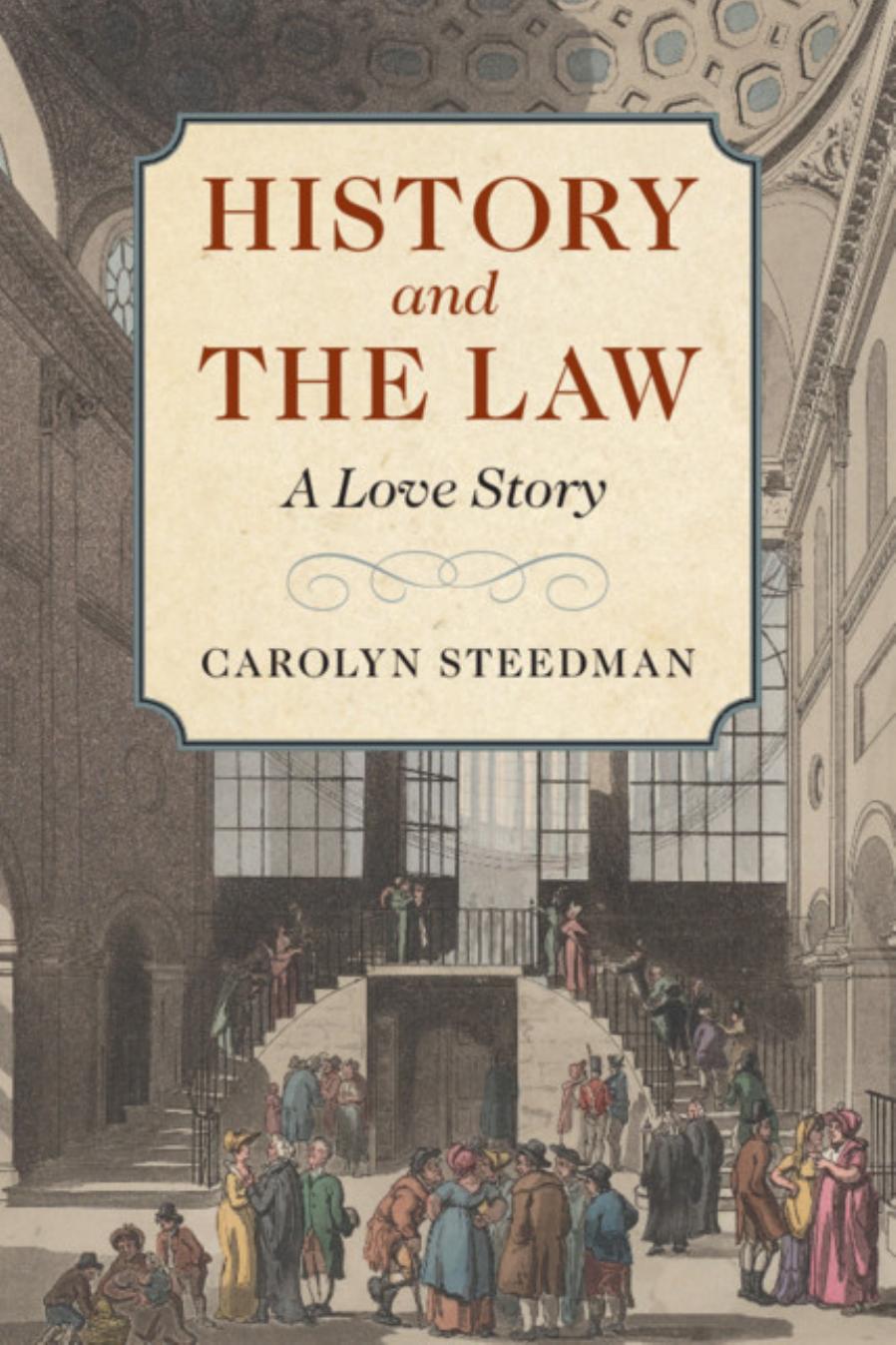 History And The Law: A Love Story by Carolyn Steedman