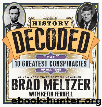 History Decoded: The 10 Greatest Conspiracies of All Time by Meltzer Brad