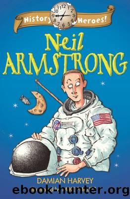 History Heroes: Neil Armstrong by Damian Harvey