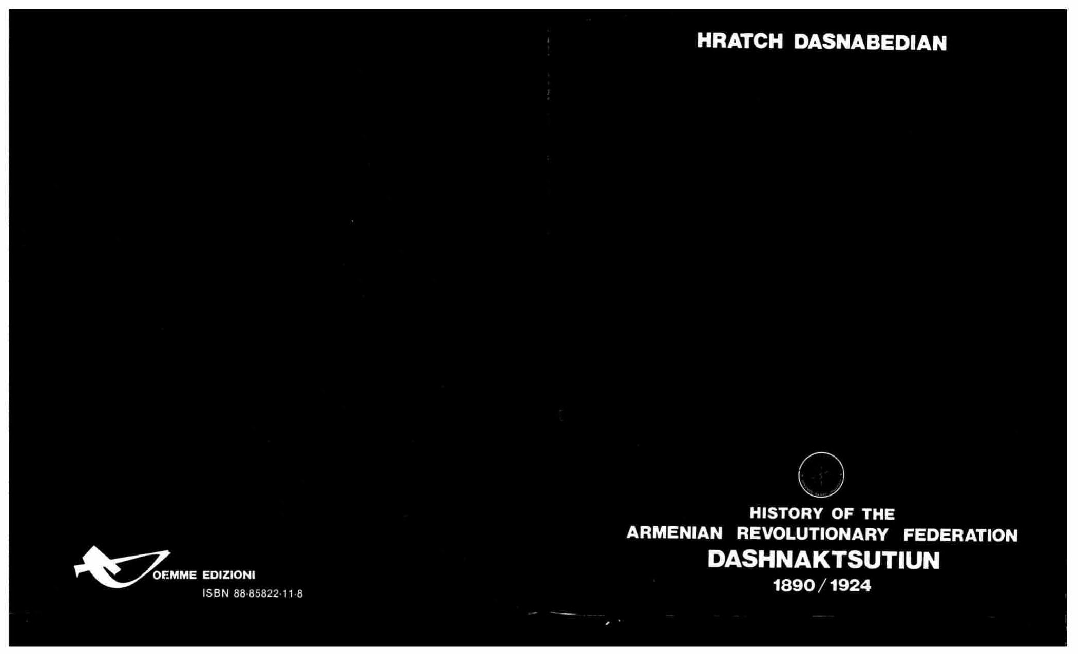 History Of The Armenian Revolutionary Federation 1890/1924 by Hratch Dasnabedian