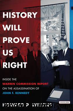History Will Prove Us Right by Howard P. Willens