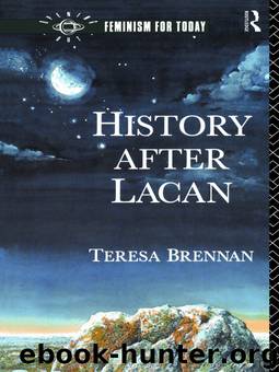 History after Lacan by Brennan Teresa;