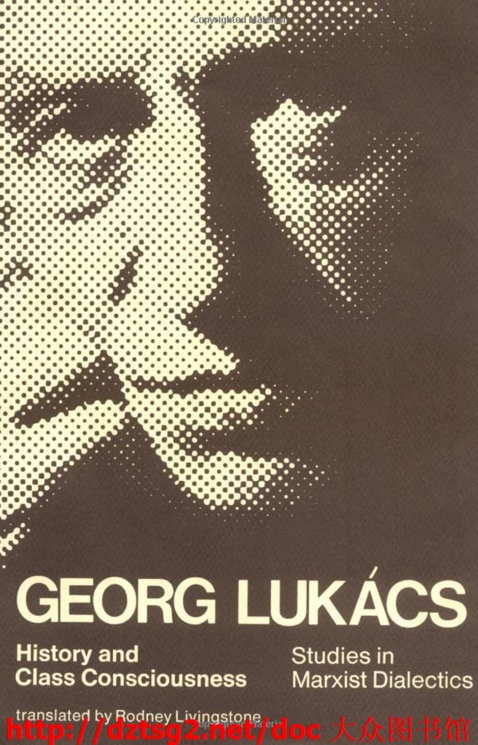 History and Class Consciousness- Studies in Marxist Dialectics by Unknown