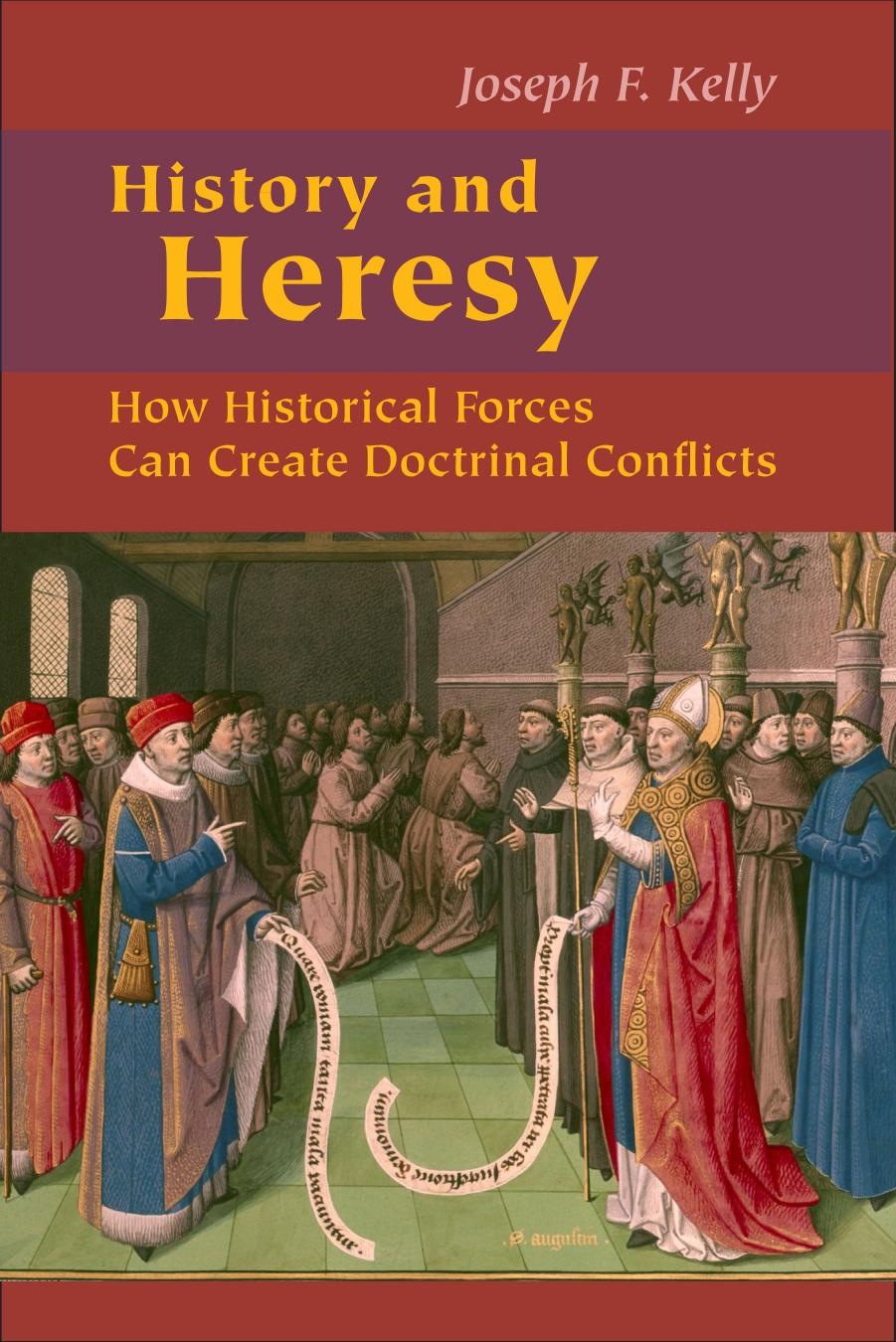 History and Heresy by Joseph F. Kelly