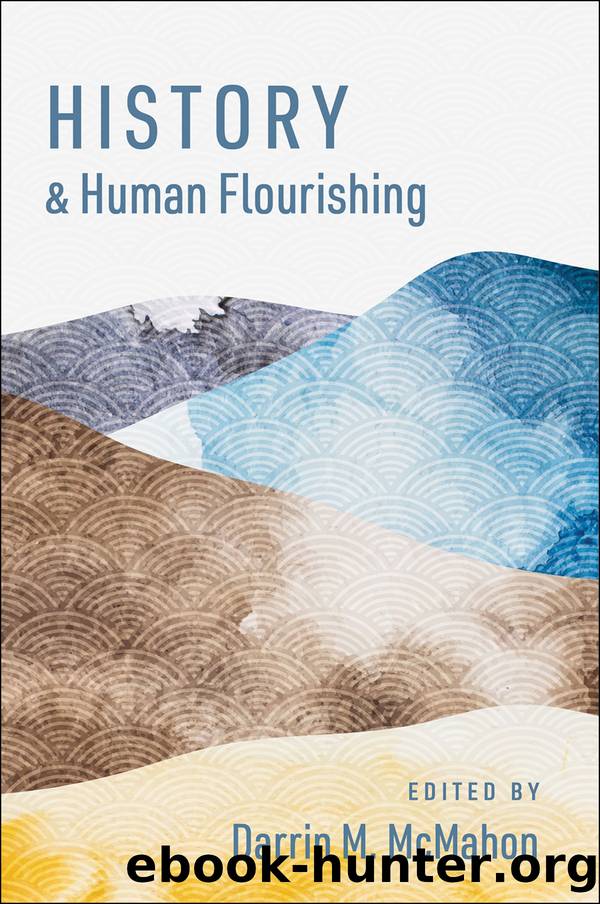 History and Human Flourishing by Darrin M. McMahon