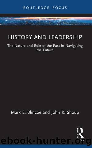 History and Leadership by Mark E. Blincoe & John R. Shoup