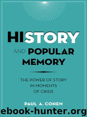 History and Popular Memory by Cohen Paul A