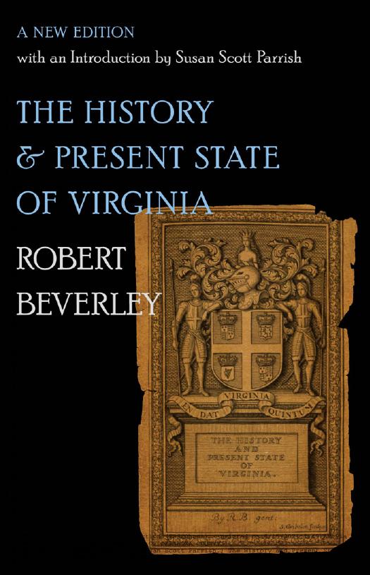 History and Present State of Virginia: A New Edition With an Introduction by Susan Scott Parrish by Robert Beverley