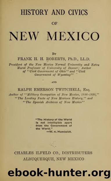 History and civics of New Mexico by Roberts Frank Hunt Hurd 1869-1937