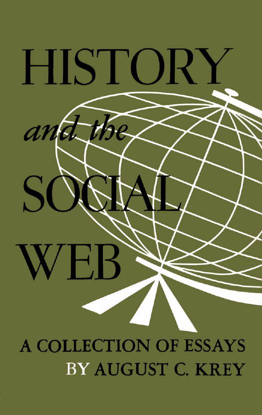 History and the Social Web: A Collection of Essays by August C. Krey