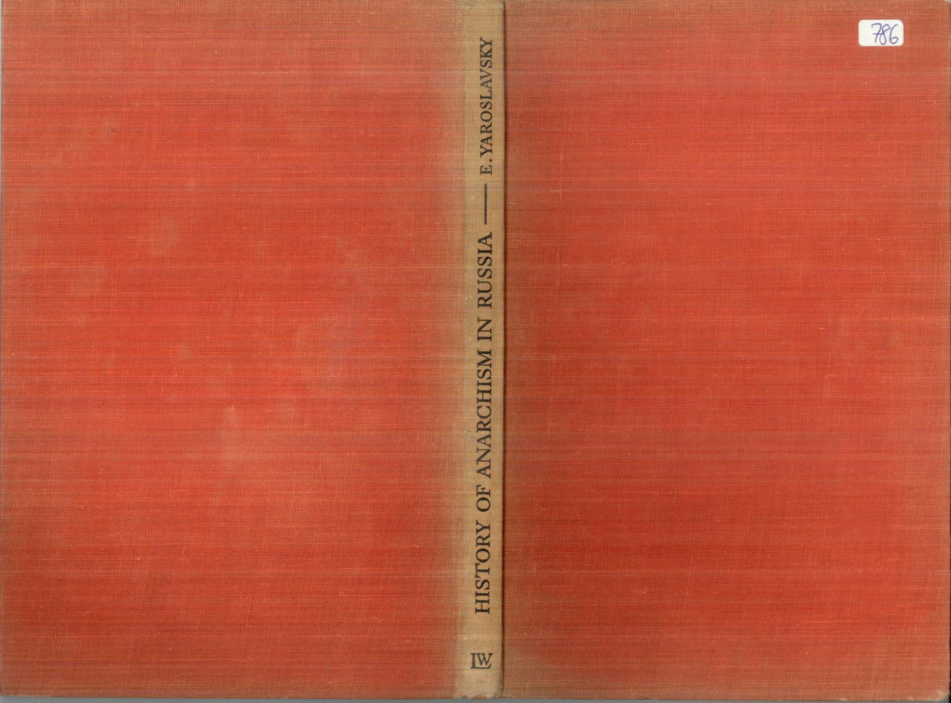 History of Anarchism in Russi Experiences of the Anarchist Movement From Bakunin Through the Russian Revolution in Relation to Anarchism in Spain Today by Unknown