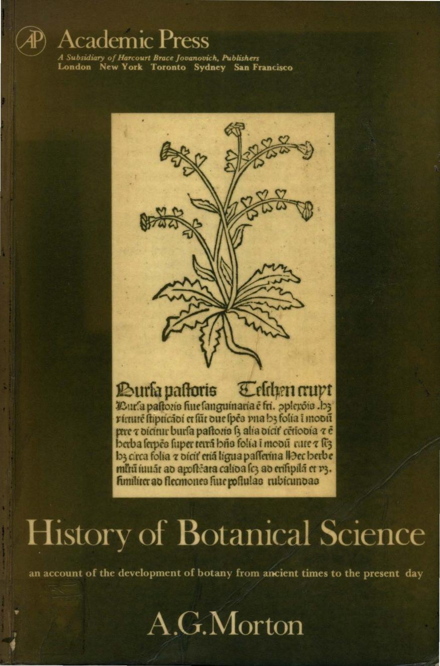 History of Botanical Science: An Account of the Development of Botany from Ancient Times to the Present Day by Alan Gilbert Morton
