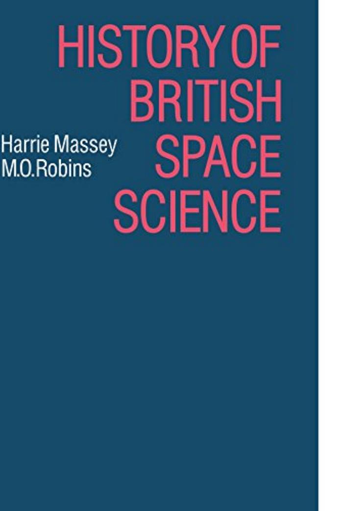 History of British Space Science by Harrie Massie M. O. Robins