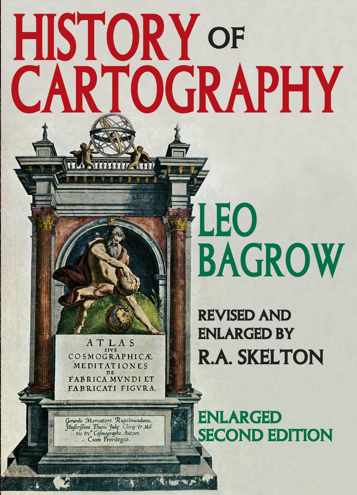 History of Cartography, Second Edition by Leo Bagrow and R. A. Skelton
