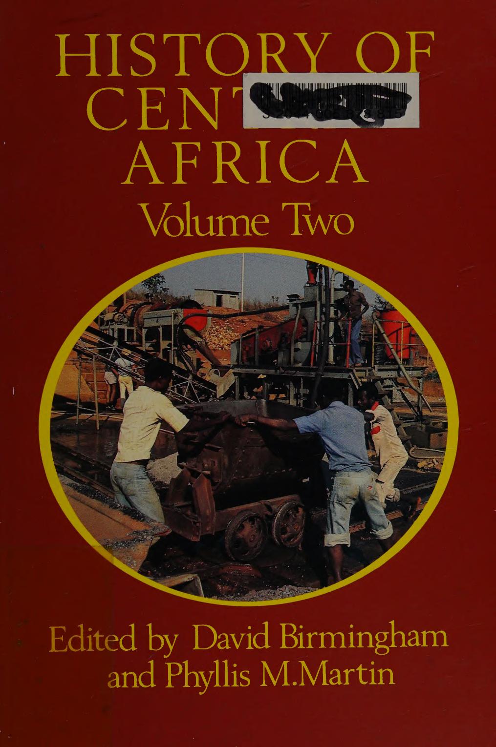 History of Central Africa by David Birmingham Phyllis M. Martin (editors)