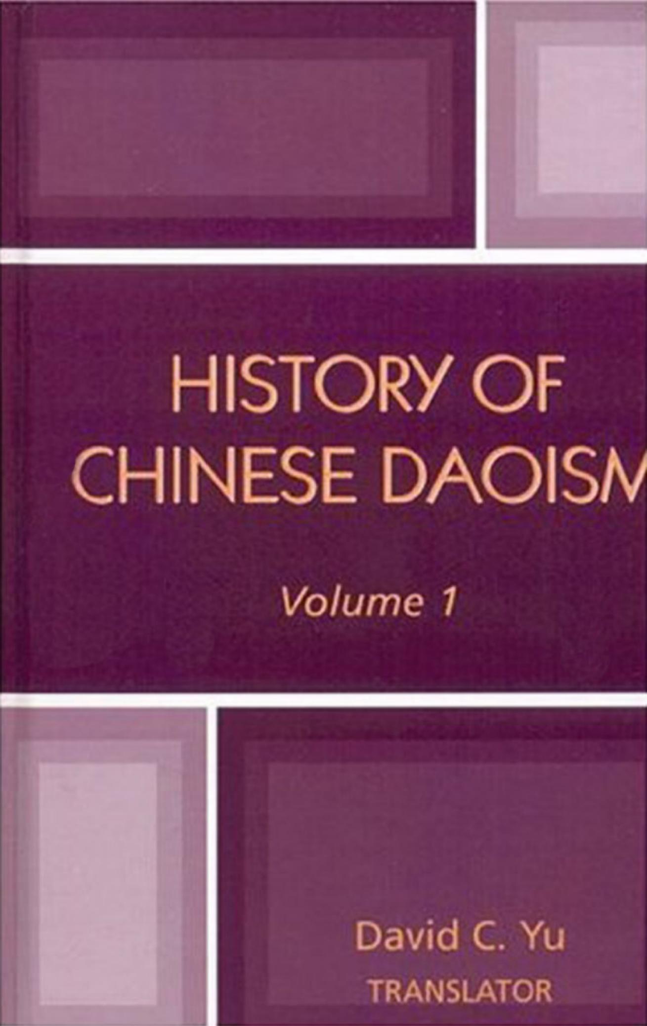 History of Chinese Daoism- Volume I by David C. Yu; Genevieve M. Fortin