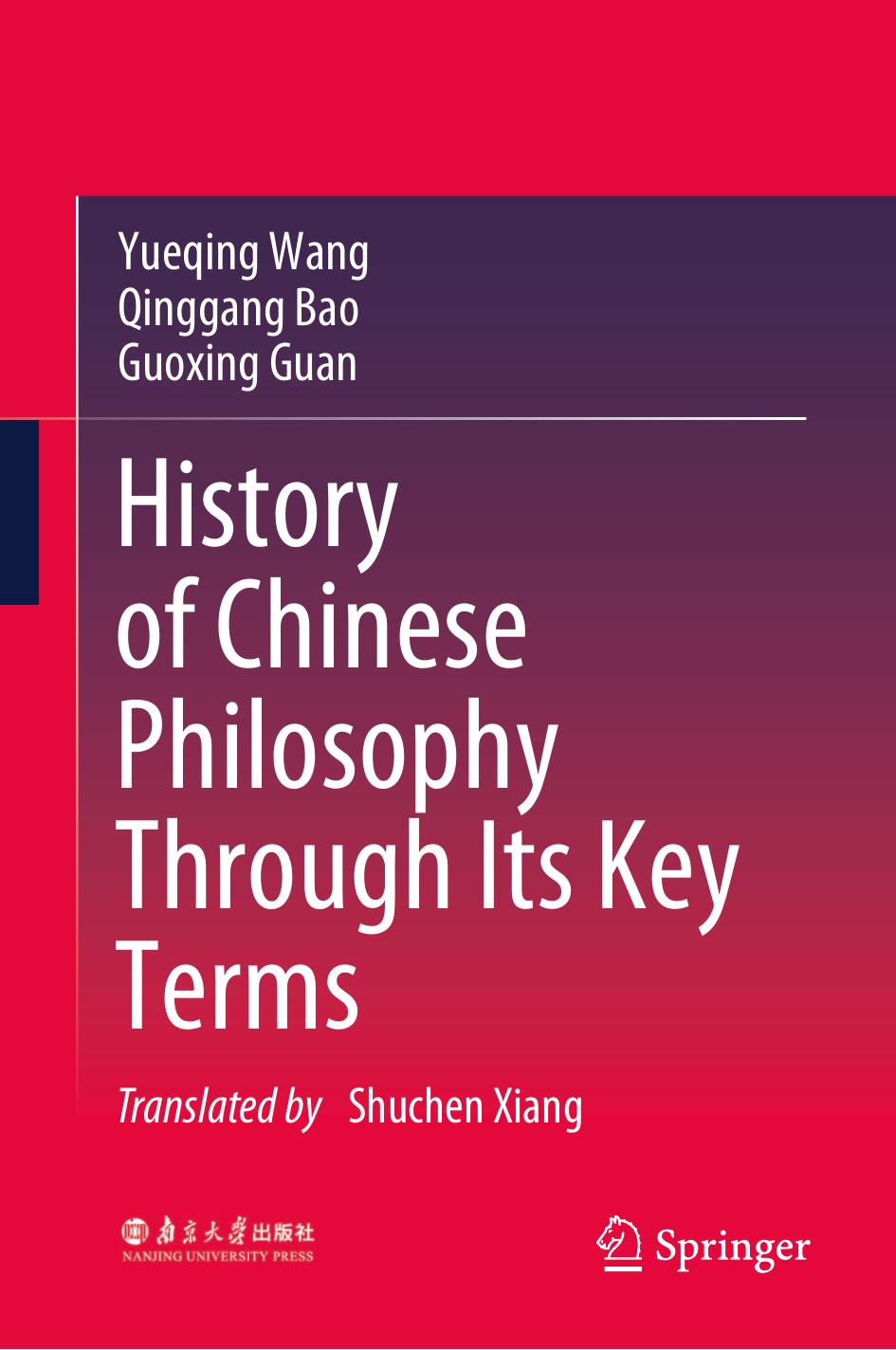 History of Chinese Philosophy Through Its Key Terms by Yueqing Wang Qinggang Bao Guoxing Guan