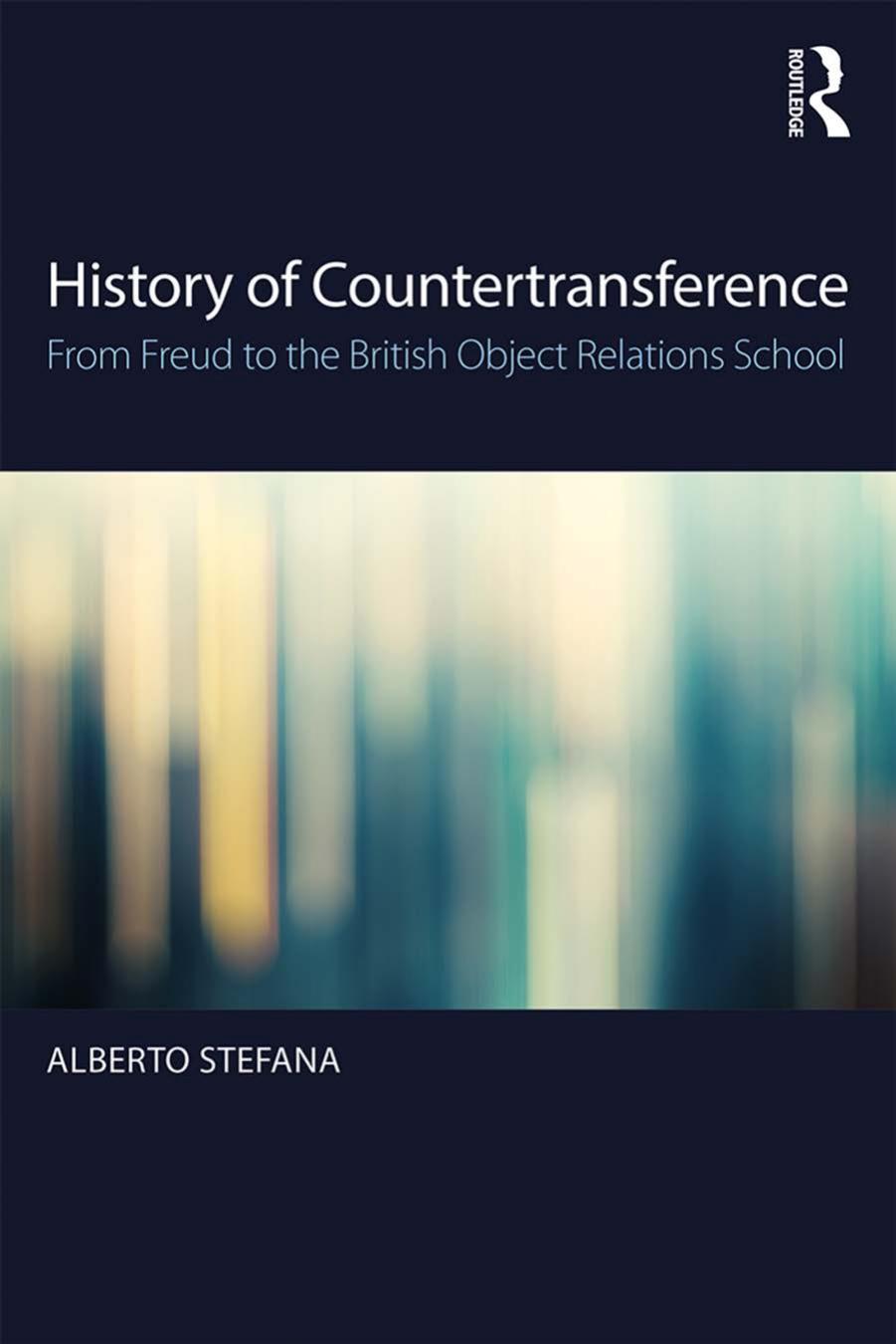 History of Countertransference: From Freud to the British Object Relations School by Unknow